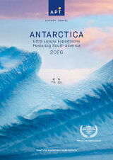 APT Antarctica featuring South America (2026) Brochure APT Antarctica featuring South America (2026) Brochure