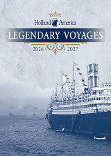 Holland America Legendary Voyages (2026-27) Brochure