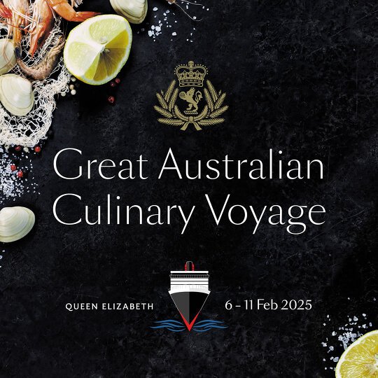 Cunard's Australian Culinary Voyage 2025