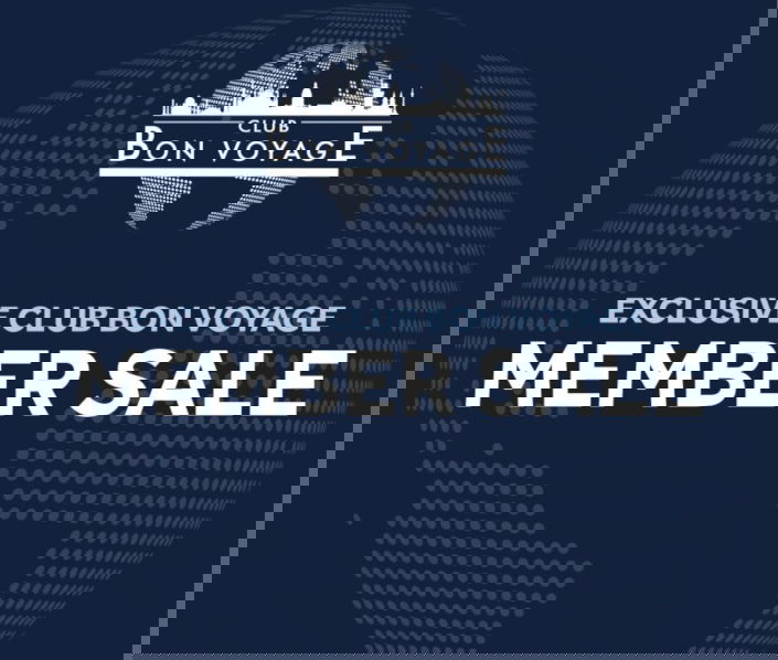 Exclusive Savings for Members of Club Bon Voyage