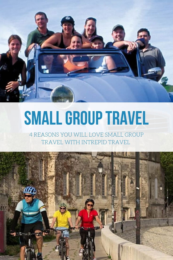 4 Reasons Why You’ll Love Travelling on an Intrepid Small Group Tour