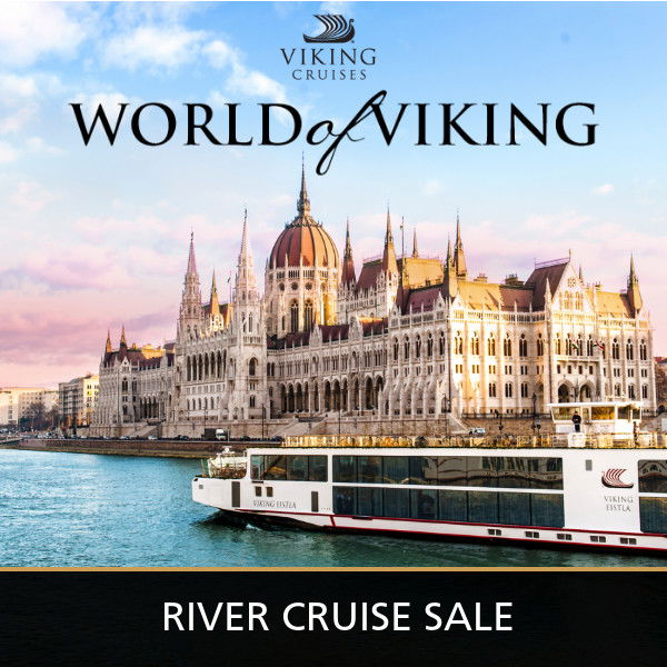 Enjoy Savings With the World of Viking River Cruise Sale