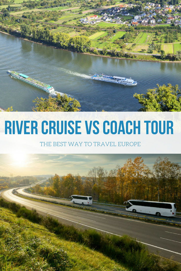 Europe River Cruise vs Europe Coach Tour