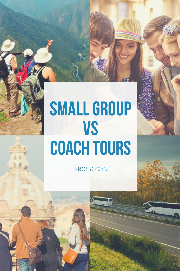 Small Group Tours vs Coach Tours